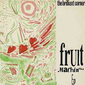 The Brilliant Corners - Fruit Machine