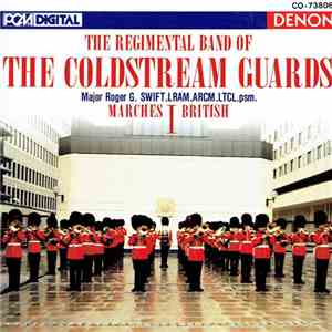The Regimental Band Of The Coldstream Guards - Marches I / British