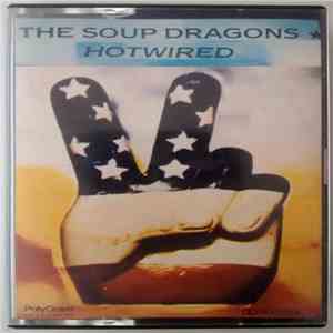 The Soup Dragons - Cables Cruzados = Hotwired