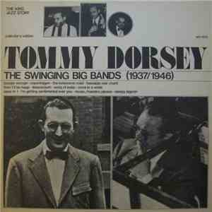 Tommy Dorsey - The Swinging Big Bands (1937/1946)