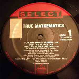 True Mathematics - For The Money (Remix) / K.A.O.S.S. (Greeks In Effect pt. ...