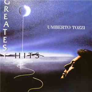 Umberto Tozzi - Greatest Hits