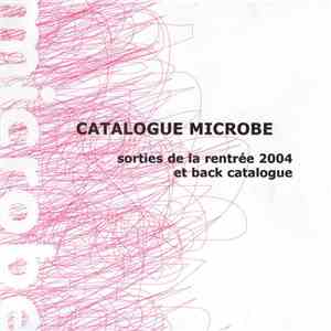 Various - Catalogue Microbe (Sorties De La Rentrée 2004 Et Back Catalogue)