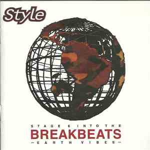 Various - Style Stage 6 Into The Breakbeats ~Earth Vibes~