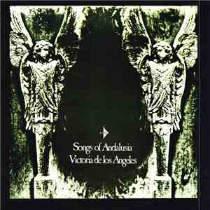Victoria De Los Angeles - Songs Of Andalusia