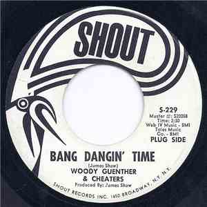 Woody Guenther & Cheaters  - Bang Dangin' Time / Teardrops