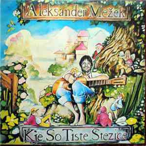 Aleksander Mežek - Kje So Tiste Stezice