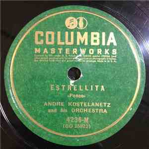 André Kostelanetz And His Orchestra - Estrellita / A Perfect Day