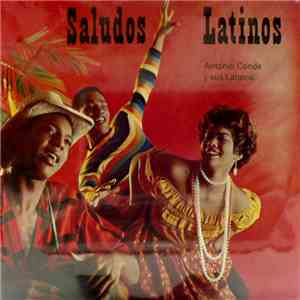 Antonio Conde Y Sus Latinos - Saludos Latinos!