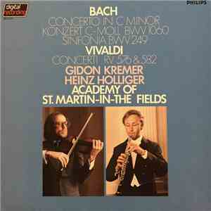 Bach / Vivaldi, Gidon Kremer, Heinz Holliger, Academy Of St. Martin-In-The  ...