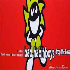 Bad Habit Boys - Drop The Bass