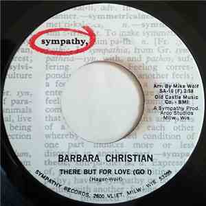 Barbara Christian - There But For Love (Go I) / Today Is The First Day