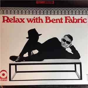 Bent Fabric - Relax With Bent Fabric