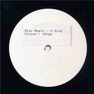 Blue Magic - 3 Ring Circus
