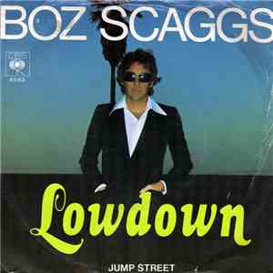 Boz Scaggs - Lowdown / Jump Street