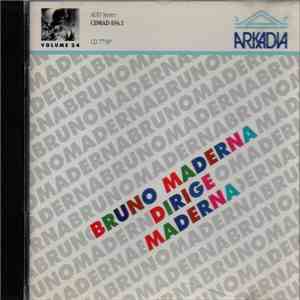 Bruno Maderna - Bruno Maderna Dirige Maderna - Maderna Edition Volume 24