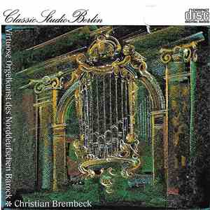 Christian Brembeck - Virtuose Orgelkunst des Norddeutschen Barocks