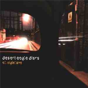 Desert Eagle Discs - All Night Love
