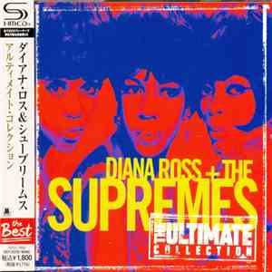 Diana Ross + The Supremes = ダイアナ・ロス & シュープリームス - The Ultimate Collection = アルティメイト・コレクション
