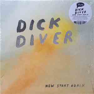 Dick Diver - New Start Again