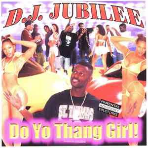 DJ Jubilee - Do Yo Thang Girl