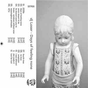 DJ Loser - Days of Feeling None