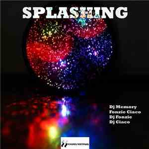 Dj Memory Ft. Dj Fonzie Ft. Fonzie Ciaco Ft. Dj Ciaco - Splashing