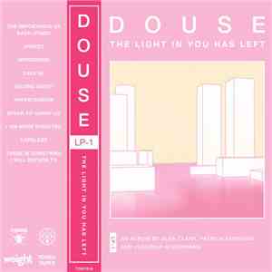 Douse  - The Light In You Has Left