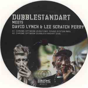 Dubblestandart Meets David Lynch & Lee Scratch Perry - Chrome Optimism