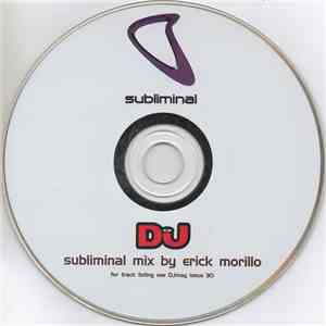 Erick Morillo - Subliminal Mix By Erick Morillo