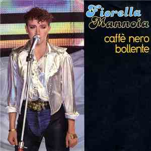 Fiorella Mannoia - Caffè Nero Bollente
