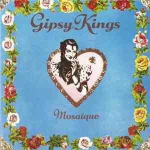 Gipsy Kings - Mosaique