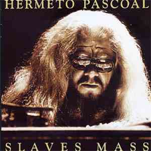 Hermeto Pascoal - Slave Mass