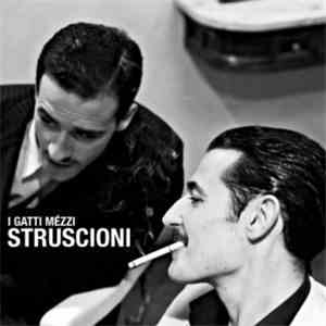 I Gatti Mézzi - Struscioni