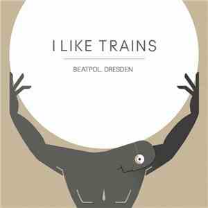 I Like Trains - Live At Beatpol, Dresden