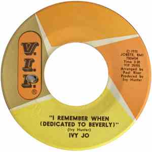 Ivy Jo - I Remember When (Dedicated To Beverly) / Sorry Is A Sorry Word