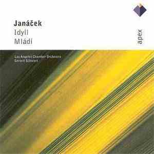 Janáček, Los Angeles Chamber Orchestra, Gerard Schwarz - Idyla (Idyll) For String Orchestra / Mládí (Youth) For Wind Sextet