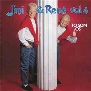 Jimi & René - Vol. 4 - To Som Os