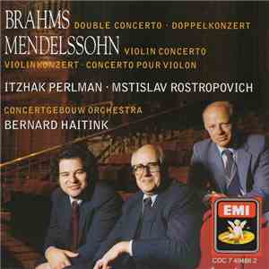 Johannes Brahms, Felix Mendelssohn-Bartholdy, Itzhak Perlman, Mstislav Rost ...