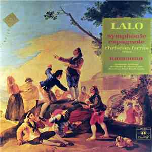 Lalo – Christian Ferras violon - Orchestre National De L'Opéra De Monte-Carlo , Direction : René Klopfenstein - Symphonie Espagnole / Namouna