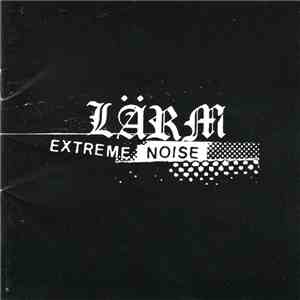 Lärm - Extreme Noise
