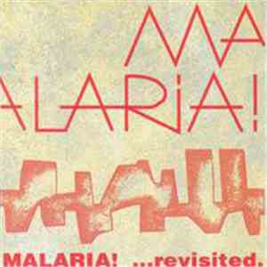 Malaria! - ...Revisited.