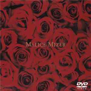 Malice Mizer - 薔薇の軌跡