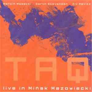 Marcin Masecki, Garth Stevenson, Ziv Ravitz - TAQ - Live in Mińsk Mazowieck ...