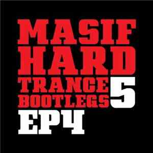 Masif DJ's / Suae - Masif Hard Trance Bootlegs 5 EP4