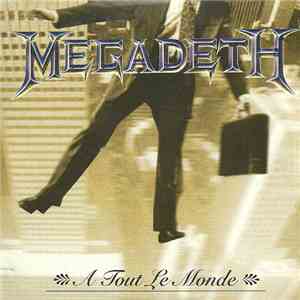 Megadeth - A Tout Le Monde