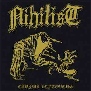 Nihilist  - Carnal Leftovers
