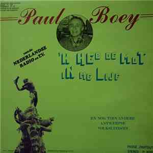 Paul Boey - 'K Heb De Mot In Me Lijf