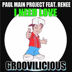 Paul Main Project Feat. Renee - I Need Love