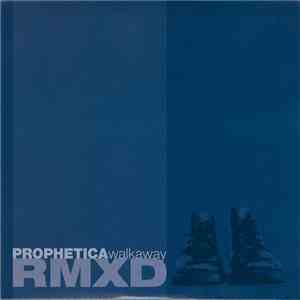 Prophetica - WalkawayRMXD